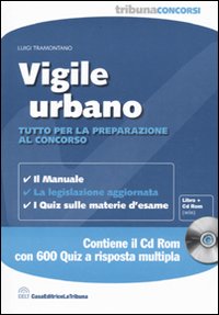 Vigile urbano. Tutto per la preparazione al concorso