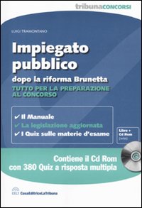 Impiegato pubblico dopo la riforma Brunetta. Tutto per la preparazione al concorso