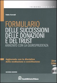 Formulario delle successioni, delle donazioni e del trust annotato con la giurisprudenza