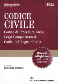 Codice civile. Codice di procedura civile. Leggi complementari. Codici del Regno d'Italia