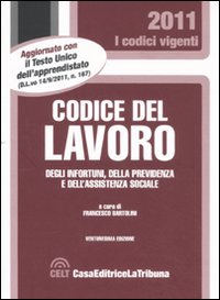 Codice del lavoro, degli infortuni, della previdenza e dell'assistenza sociale