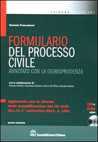 Formulario del processo civile annotato con la giurisprudenza