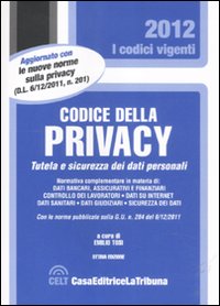 Codice della privacy. Tutela e sicurezza dei dati personali