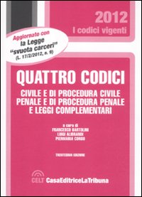 Quattro codici. Civile e di procedura civile, penale e di procedura penale e leggi complementari