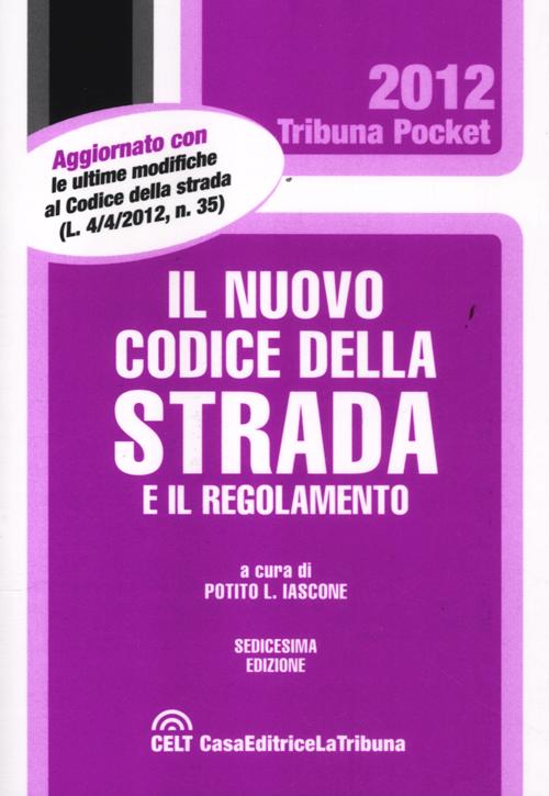 Il nuovo codice della strada e il regolamento