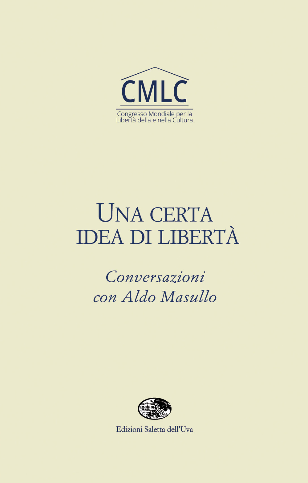 Una certa idea di libertà. Cnversazioni con Aldo Masullo