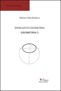 Esercizi di geometria. Geometria 2. Percorso didattico 1