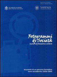 Fotogrammi di società. Incontri di formazione e cultura