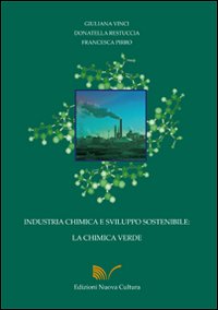 Industria chimica e sviluppo sostenibile: la chimica verde