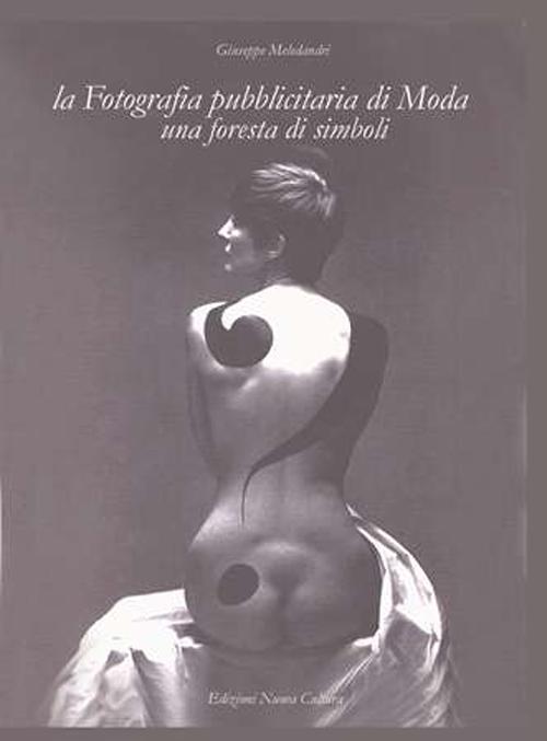 La fotografia pubblicitaria di moda. Una foresta di simboli