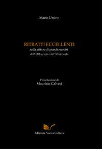 Ritratti eccellenti nella pittura di grandi maestri dell'Ottocento e del Novecento