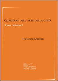 Quaderni dell'arte della città. Roma. Vol. 2