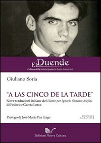 «A las cinco de la tarde». Nove traduzioni italiane del «Llanto por la muerte de Ignacio Sánchez Mejías»