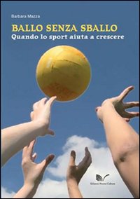 Ballo senza sballo. Quando lo sport aiuta a crescere