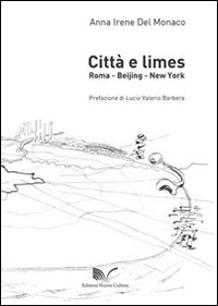 Città e limes. Roma, Beijing, New York
