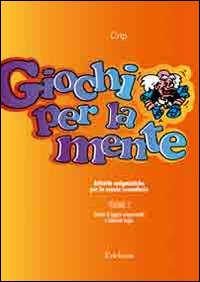 Giochi per la mente. Attività enigmistiche per la Scuola secondaria. Vol. 2: Giochi di logica sequenziale e labirinti logici