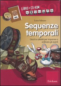 Sequenze temporali. Giochi e attività per imparare a ordinare gli eventi. Kit