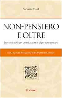 Non-pensiero e oltre. Scenari e volti per una educazione al pensiero venturo