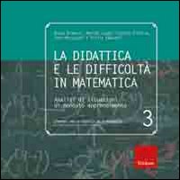 La didattica e le difficoltà in matematica. Analisi di situazioni di mancato apprendimento