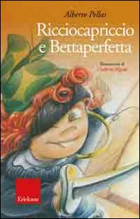 Ricciocapriccio e Bettaperfetta