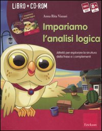 Impariamo l'analisi logica. Attività per esplorare la struttura della frase e i complementi. Kit