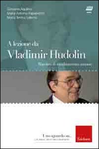 A lezione da Vladimir Hudolin. Maestro di cambiamento umano
