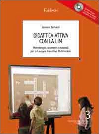 Didattica attiva con la LIM. Metodologie, strumenti e materiali