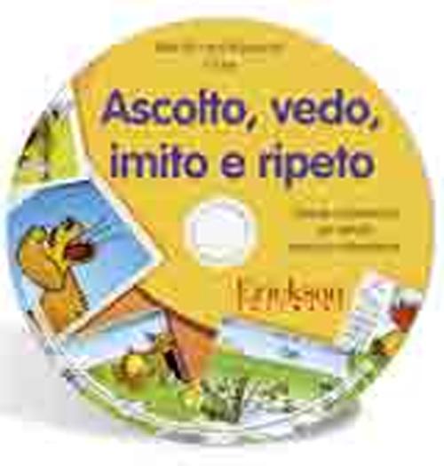Ascolto, vedo, imito e ripeto. Schede multimediali per attività prassico-articolatorie. CD-ROM