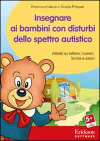 Insegnare ai bambini con disturbi dello spettro autistico. Attività su lettere, numeri, forme e colori