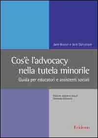 Cos'è l'advocacy nella tutela minorile. Guida per educatori e assistenti sociali