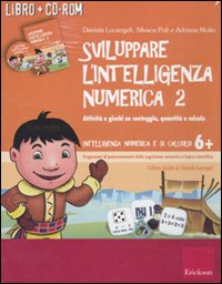 Sviluppare l'intelligenza numerica. CD-ROM. Vol. 2: Attività e giochi su conteggio, quantità e calcolo