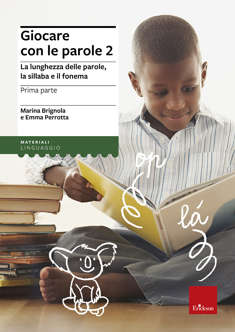 Giocare con le parole. Vol. 2/1: La lunghezza delle parole, la sillaba e il fonema