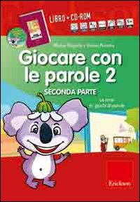 Giocare con le parole. Vol. 2/2: Le rime e i giochi di parole