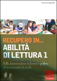 Recupero in... abilità di lettura. CD-ROM. Vol. 1: Dalla discriminazione di fonemi e grafemi al riconoscimento di parole