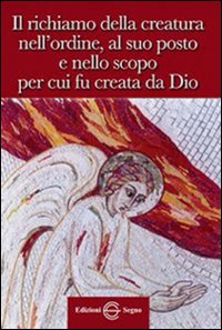 Il richiamo della creatura. Dagli scritti di Luisa Picarreta