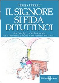 Il Signore si fida di tutti