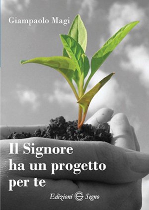 Il Signore ha un progetto per te