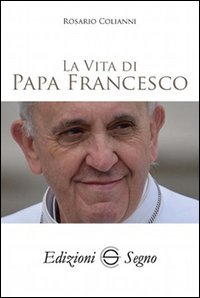 La vita di papa Francesco