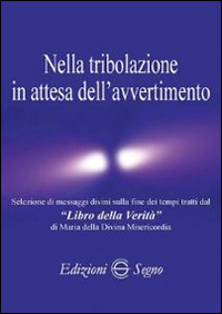 Nella tribolazione in attesa dell'avvertimento