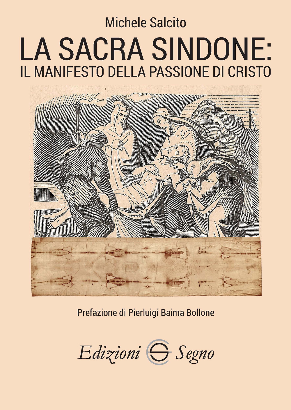 La sacra Sindone. Il manifesto della passione di Cristo