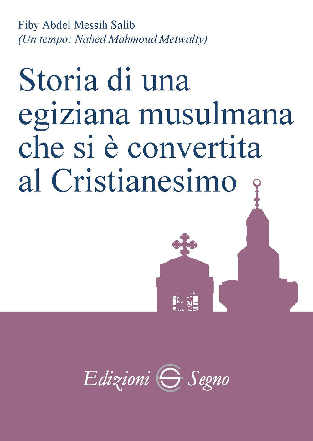 Storia di una egiziana musulmana che si è convertita al cristianesimo