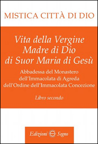 Mistica città di Dio. Libro secondo