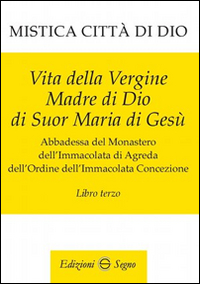 Mistica città di Dio. Libro terzo