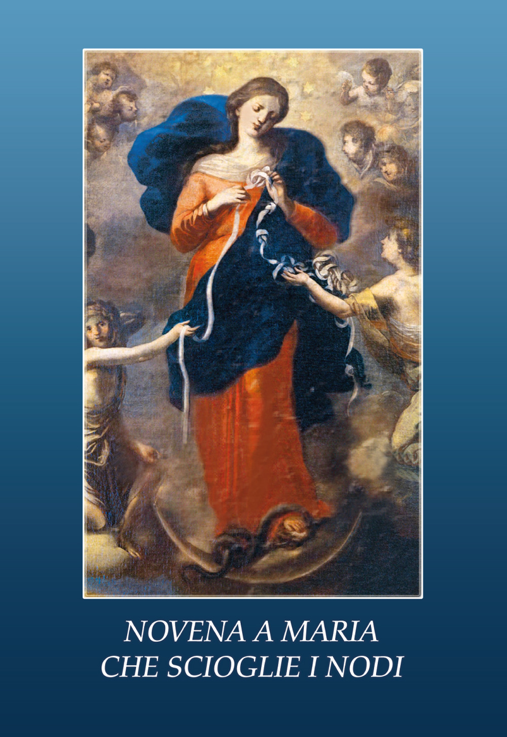 Novena a Maria che scioglie i nodi