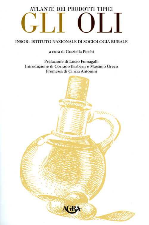 Atlante dei prodotti tipici. Gli oli