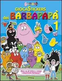 Giocastickers dei Barbapapà. Vol. 1
