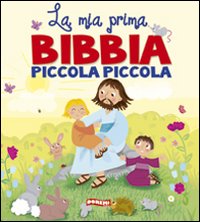 La mia prima Bibbia piccola piccola