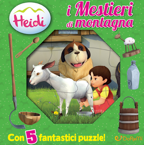 I mestieri della montagna. Heidi. Libro puzzle