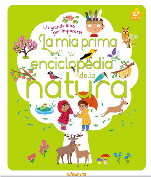 La mia prima enciclopedia della natura