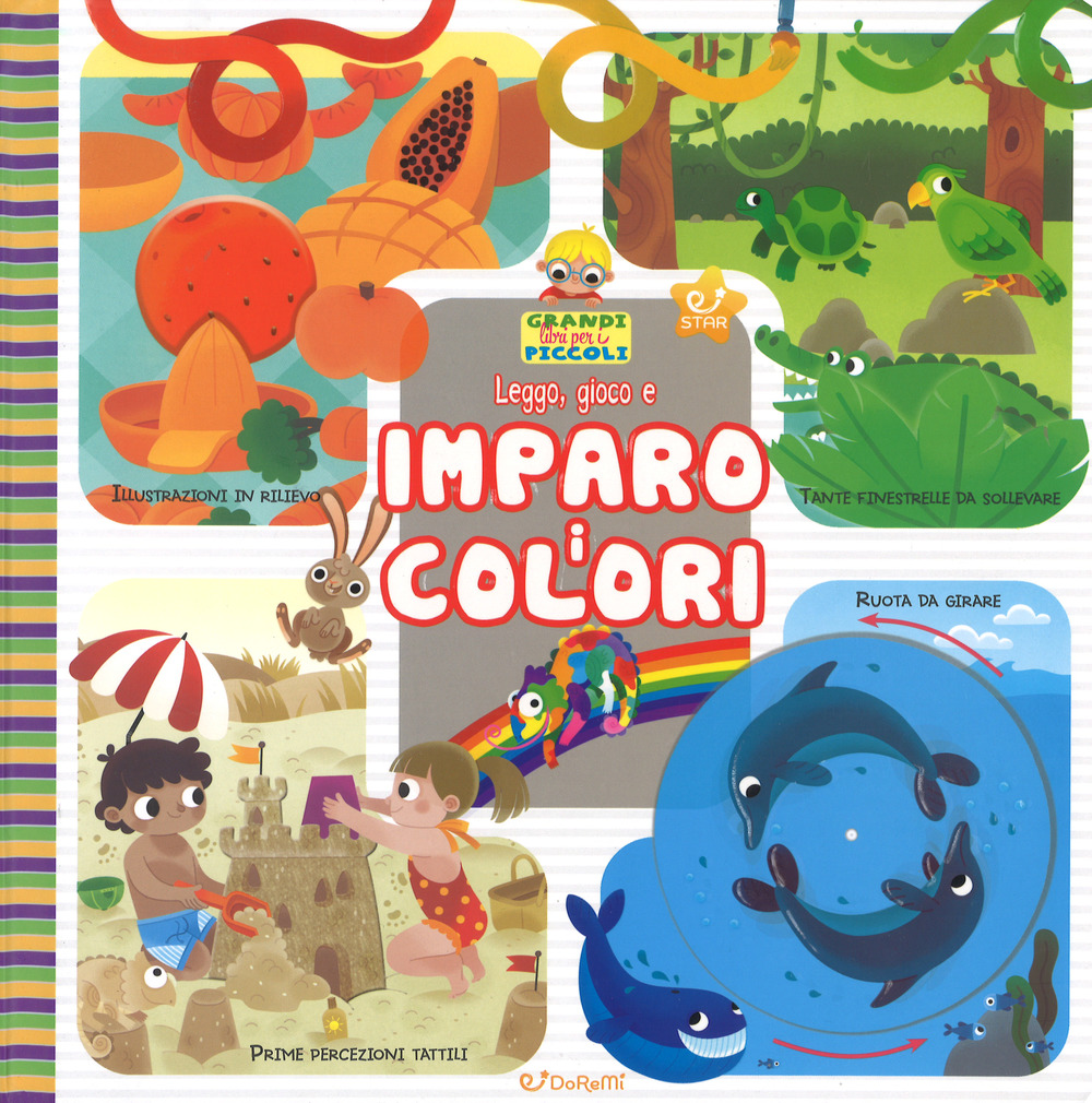 Leggo, gioco e imparo i colori. Grandi libri per i piccoli